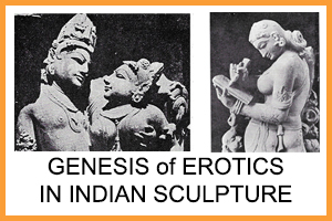Genesis of Indian Erotics – A Historical Perspective